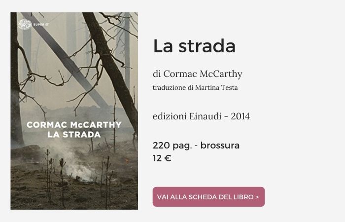 La Strada di Cormac McCarthy  È stata una lettura travagliata –  Letteratura e Turpiloquio